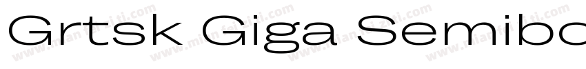 Grtsk Giga Semibold字体转换
